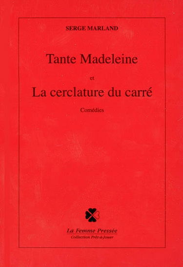 Tante Madeleine. La cerclature du carré