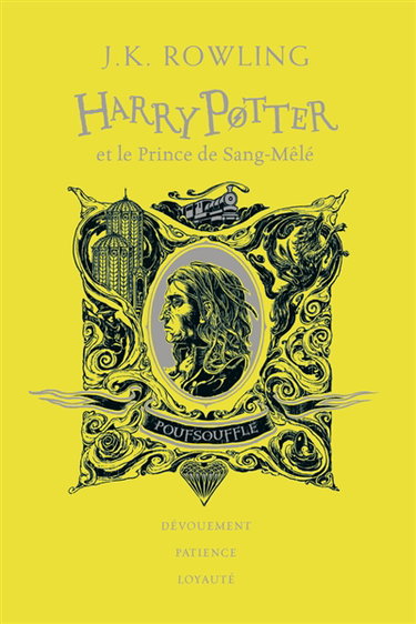 Couverture de Harry Potter. Vol. 6. Harry Potter et le prince de Sang-Mêlé : Poufsouffle : dévouement, patience, loyauté