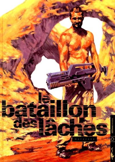 Le bataillon des lâches. Vol. 1