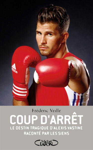 Coup d'arrêt : le destin tragique d'Alexis Vastine raconté par les siens