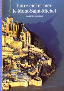 Entre ciel et mer, le Mont-Saint-Michel