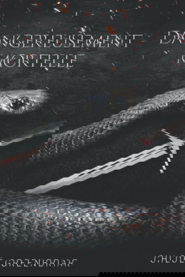 Dangereusement Mortelle