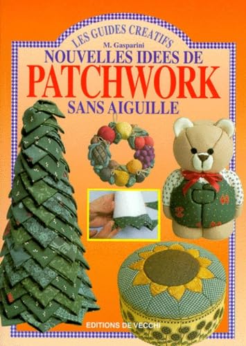 Nouvelles idées de patchwork sans aiguille