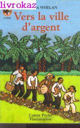 Vers la ville d'argent