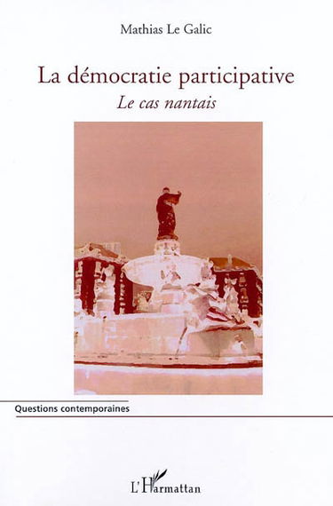 La démocratie participative : le cas nantais