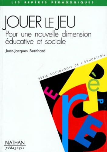 Jouer le jeu : pour une nouvelle dimension éducative et sociale
