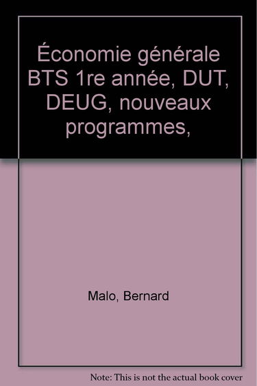 Économie générale BTS 1re année, DUT, DEUG, nouveaux programmes,
