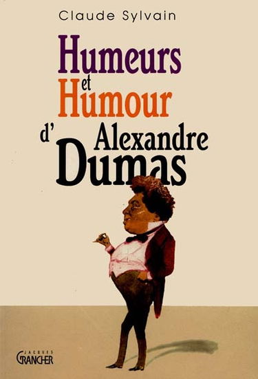 Humeurs et humour d'Alexandre Dumas