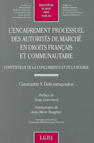 L'encadrement processuel des autorités de marché en droit français et communautaire : contentieux de la concurrence et de la Bourse