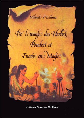 Couverture de De l'usage des Herbes poudrés et Encens en Magie