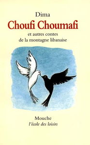 Choufi Choumafi : et autres contes de la montagne libanaise