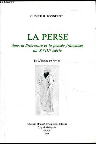 La Perse dans la littérature et la pensée françaises au XVIIIe siècle
