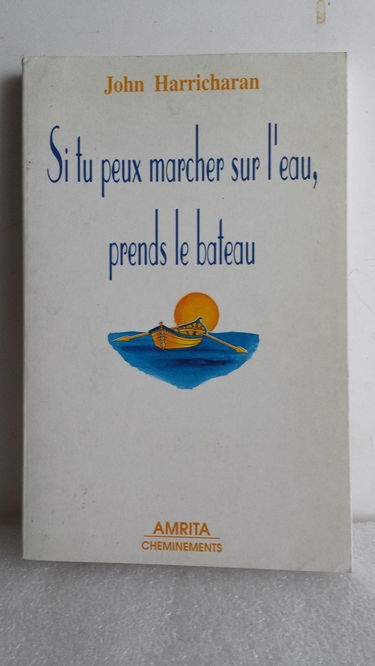 Quand tu peux marcher sur l'eau prends le bateau