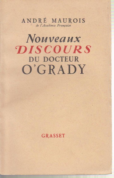 Couverture de André Maurois,... Nouveaux discours du Docteur O'Grady par André Maurois
