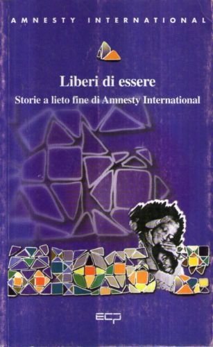 Couverture de Liberi di essere. Storie a lieto fine di Amnesty International