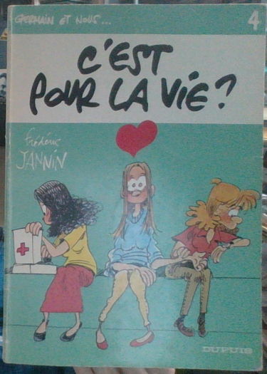 Germain et nous.... Vol. 4. C'est pour la vie