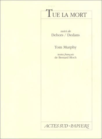 Tue la mort. Dehors-Dedans