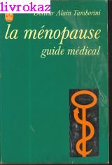 La Ménopause : Guide médical (Le Livre de poche) [Broché] by Tamborini, Alain