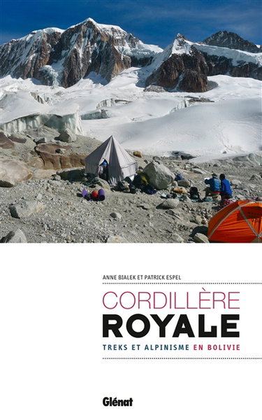 Couverture de Cordillère royale : treks et alpinisme en Bolivie