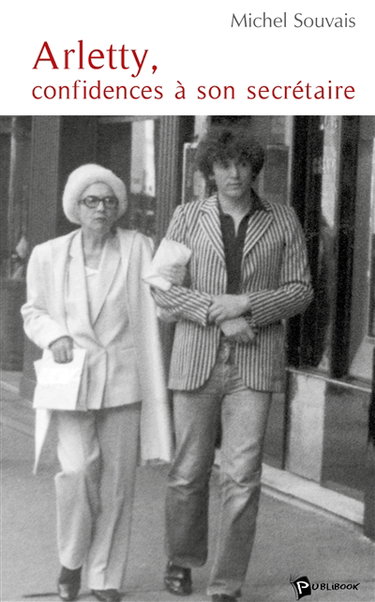 Arletty, confidences à son secrétaire