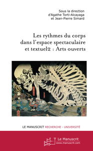 LES RYTHMES DU CORPS DANS L'ESPACE SPECTACULAIRE ET TEXTUEL2