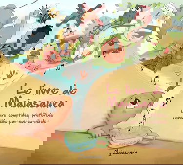 Le Livre de Maiasaura 1 : Les Comptines