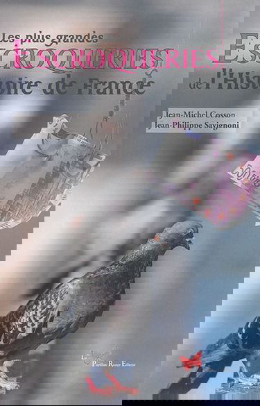 Les plus grandes escroqueries de l'histoire de France