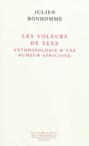 Les voleurs de sexe : anthropologie d'une rumeur africaine