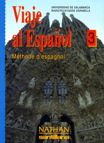 Viaje al Espanol, niveau 3 élève. Livre de l'élève