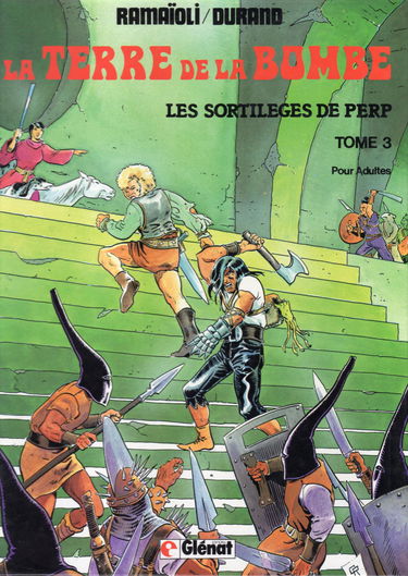 La Terre de la bombe. Vol. 3. Les Sortilèges de Perp