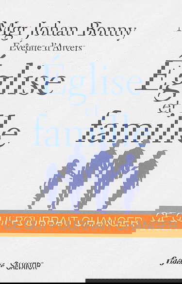 Eglise et famille : ce qui pourrait changer