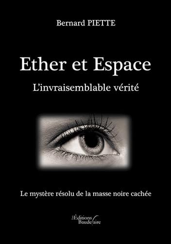 Ether et Espace : L'invraisemblable vérité
