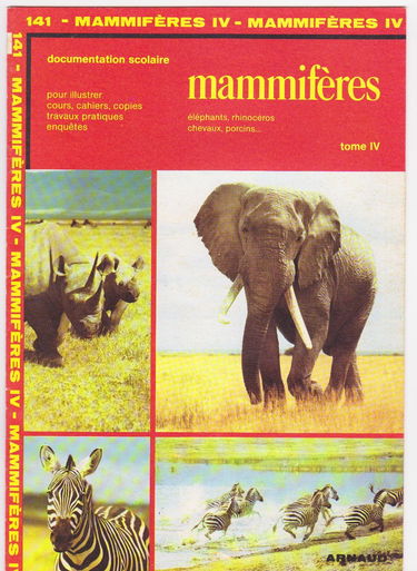 Mamifères. Vol. 4. Eléphants, rhinocéros, chevaux, porcins