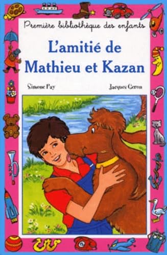 L'amitié de Mathieu et Kazan