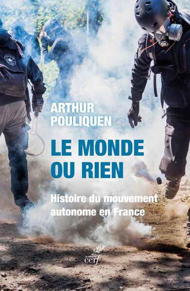 Le monde ou rien : histoire du mouvement autonome en France