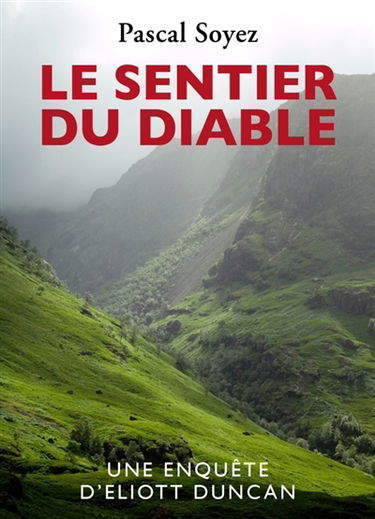Le Sentier du Diable : Une enquête d'Eliott Duncan