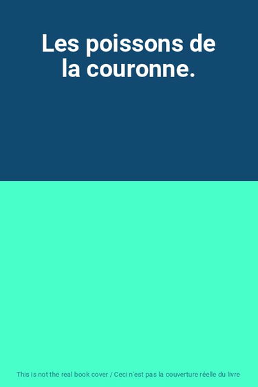 Couverture de Les poissons de la couronne.