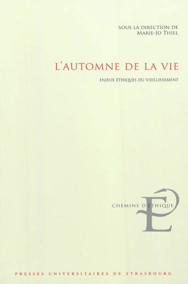 L'automne de la vie : enjeux éthiques du vieillissement