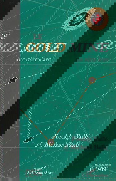 Le gold mine : un récit lean