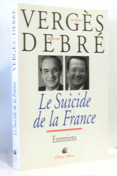 Le suicide de la France : entretiens