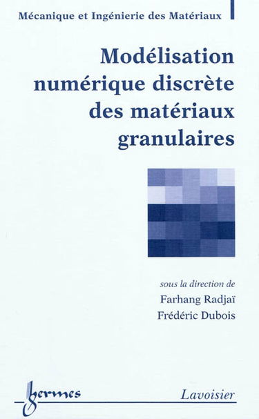 Modélisation numérique discrète des matériaux granulaires