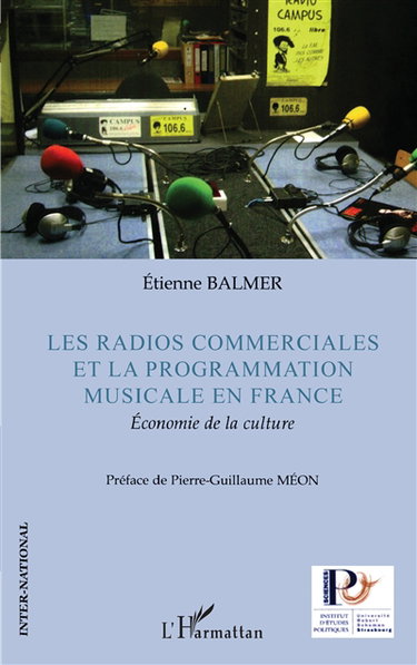 Les radios commerciales et la programmation musicale en France : économie de la culture
