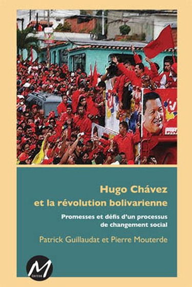 Hugo Chàvez et la révolution bolivarienne : promesses et défis d'un processus de changement social