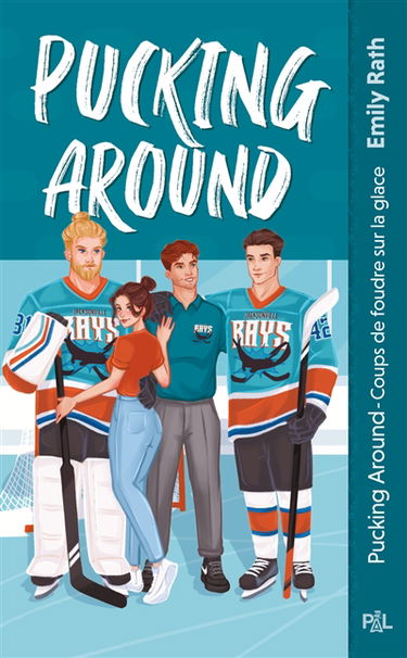 Les Rays de Jacksonville. Vol. 1. Pucking around : coups de foudre sur la glace