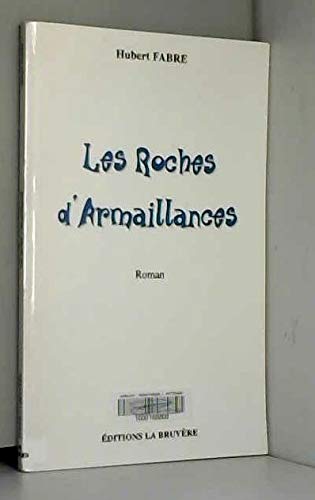 LES ROCHES D'ARMAILLANCES