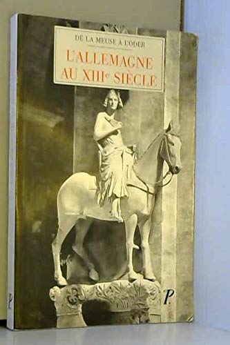 L'Allemagne au XIIIe siècle : de la Meuse à l'Oder