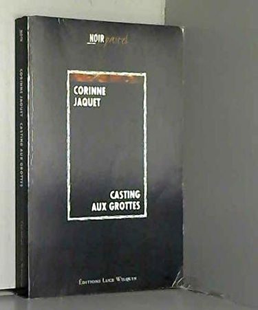 Casting aux grottes