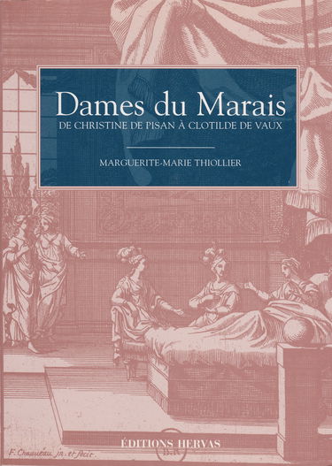 Dames du Marais, de Christine de Pisan à Clotilde de Vaux