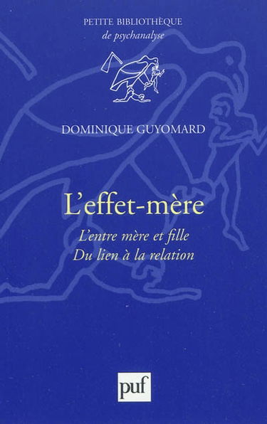 L'effet-mère : l'entre mère et fille, du lien à la relation