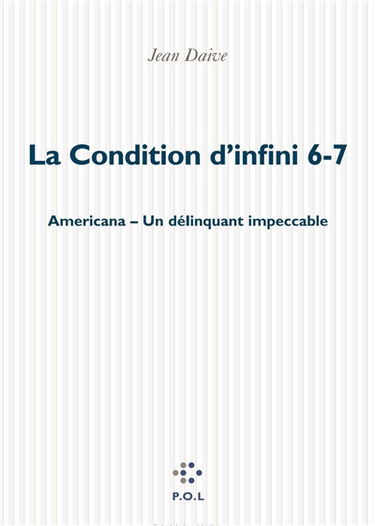 La condition d'infini. Vol. 6-7. Americana. Un délinquant impeccable